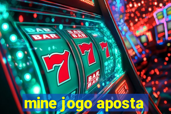 mine jogo aposta